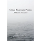 Omar Khayyam Poems: A Modern Translation - Hardcover