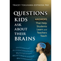 Questions Kids Ask about Their Brains: Answers That Help Students Learn and Teachers Teach - Paperback
