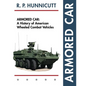 Armored Car: A History of American Wheeled Combat Vehicles - Paperback