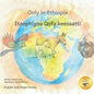 Only in Ethiopia: East Africa's Rarest Animals in Afaan Oromo and English - Paperback