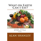 What on Earth Can I Eat?: Food, Type 2 Diabetes and YOU - Paperback
