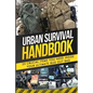 Urban Survival Handbook: 23 Crucial Items You Need Inside Your Ultimate Bug Out Bag - Paperback