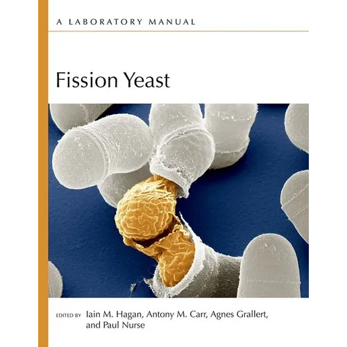 Fission Yeast: A Laboratory Manual - Hardcover