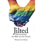 Jilted: Homosexuality the Bible and the Church - Paperback