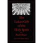 The Lukan Gift of the Holy Spirit: Understanding Luke's Expectations for Theophilus - Paperback