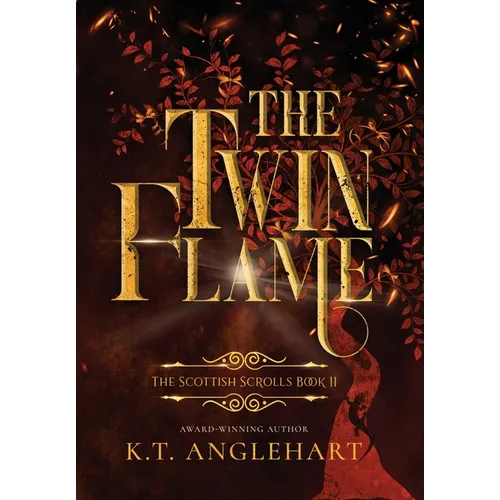 The Twin Flame: Book II of The Scottish Scrolls - Hardcover