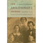 The Abolitionist's Journal: Memories of an American Antislavery Family - Hardcover