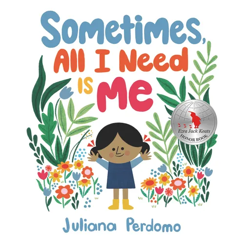 Sometimes, All I Need Is Me - Hardcover