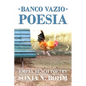 Banco Vazio Poesia / Empty Bench Poetry: More Bilingual Poems in Portuguese and English - Paperback