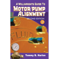 A Millwright's Guide to Motor Pump Alignment - Paperback