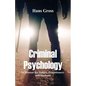 Criminal Psychology: A Manual for Judges, Practitioners, and Students - Paperback