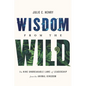 Wisdom from the Wild: The Nine Unbreakable Laws of Leadership from the Animal Kingdom - Hardcover