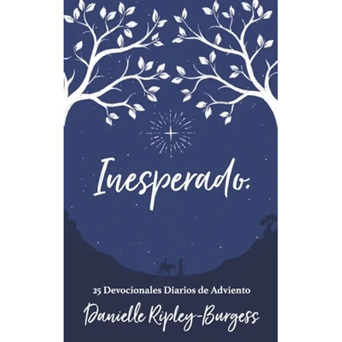 Inesperado: 25 Devocionales Diarios de Adviento - Paperback