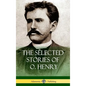 The Selected Stories of O. Henry (Hardcover) - Hardcover
