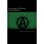 La Anarquia y El Metodo Del Anarquismo (Spanish Edition) - Paperback