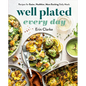 Well Plated Every Day: Recipes for Easier, Healthier, More Exciting Daily Meals: A Cookbook - Hardcover