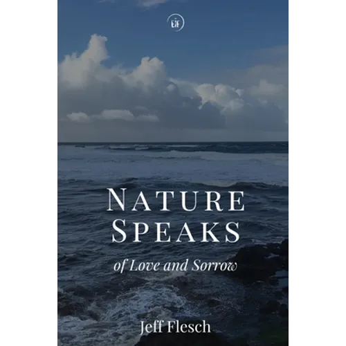 Nature Speaks of Love and Sorrow - Paperback