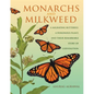 Monarchs and Milkweed: A Migrating Butterfly, a Poisonous Plant, and Their Remarkable Story of Coevolution - Hardcover