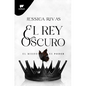 El Rey Oscuro: El Miedo Es Poder / The Dark King - Paperback