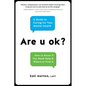 Are U Ok?: A Guide to Caring for Your Mental Health - Hardcover