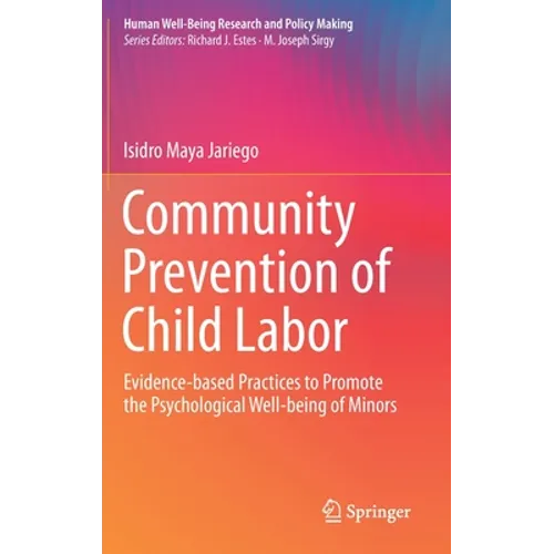Community Prevention of Child Labor: Evidence-Based Practices to Promote the Psychological Well-Being of Minors - Hardcover