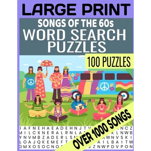 Large Print Songs of the 60s Word Search Puzzles: Over 1000 Songs Cleverly Hidden in Our Word Find Puzzles 100 Full Page Puzzles Bring Back the Swingi - Paperback