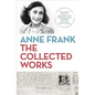 Anne Frank: The Collected Works - Hardcover