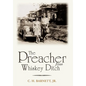 The Preacher from Whiskey Ditch - Hardcover