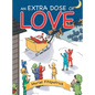 An Extra Dose of Love - Hardcover