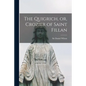 The Quigrich, or, Crozier of Saint Fillan [microform] - Paperback