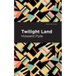 Twilight Land - Hardcover