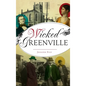 Wicked Greenville - Hardcover