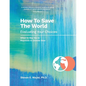 How To Save The World - Paperback