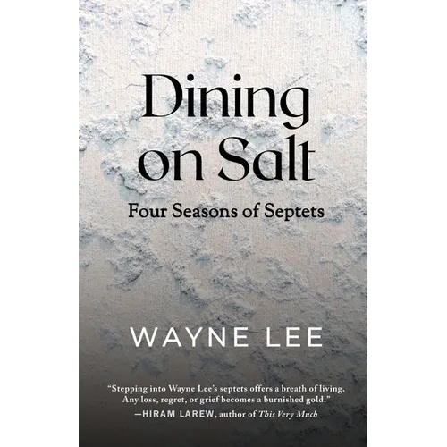 Dining on Salt: Four Seasons of Septets - Paperback