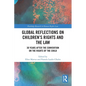 Global Reflections on Children's Rights and the Law: 30 Years After the Convention on the Rights of the Child - Paperback