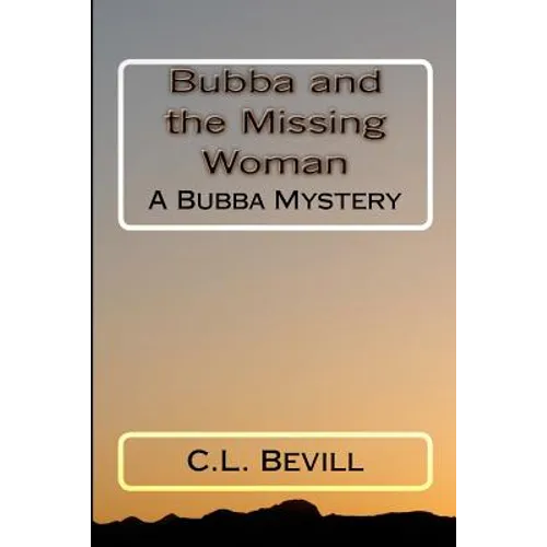 Bubba and the Missing Woman: A Bubba Mystery - Paperback