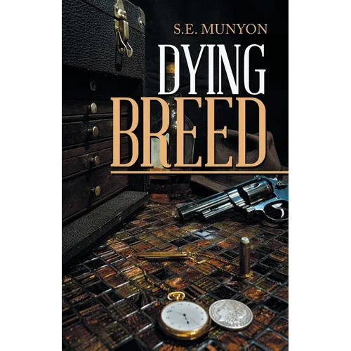 Dying Breed: Circa; 1916 to 1917 - Paperback