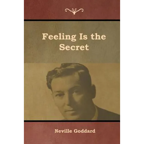 Feeling Is the Secret - Paperback
