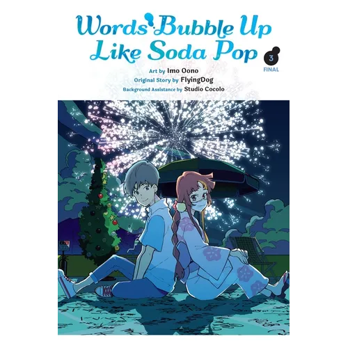 Words Bubble Up Like Soda Pop, Vol. 3 (Manga): Volume 3 - Paperback