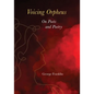 Voicing Orpheus: On Poets and Poetry - Paperback