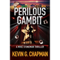 Perilous Gambit: A Mike Stoneman Thriller - Paperback
