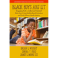 Black Boys are Lit: Engaging PreK-3 Gifted and Talented Black Boys Using Multicultural Literature and Ford's Bloom-Banks Matrix - Hardcover