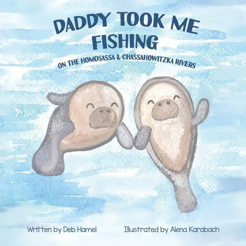 Daddy took me fishing on the Homosassa & Chassahowitzka Rivers - Paperback