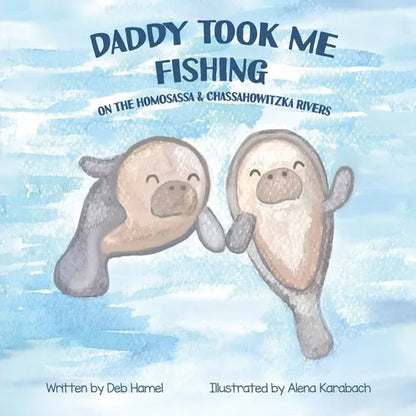Daddy took me fishing on the Homosassa & Chassahowitzka Rivers - Paperback