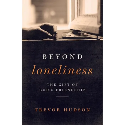 Beyond Loneliness: The Gift of God's Friendship - Paperback