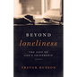 Beyond Loneliness: The Gift of God's Friendship - Paperback