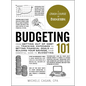 Budgeting 101: From Getting Out of Debt and Tracking Expenses to Setting Financial Goals and Building Your Savings, Your Essential Guide to Budgeting - Hardcover