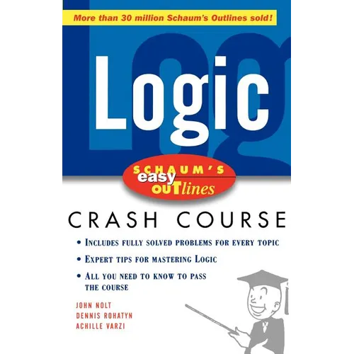 Schaum's Easy Outline Logic: Based on Schaum's Outline of Theory and Problems of Logic - Paperback