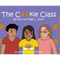 The Cookie Class - Hardcover