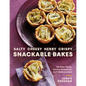 Salty, Cheesy, Herby, Crispy Snackable Bakes: 100 Easy-Peasy, Savory Recipes for 24/7 Deliciousness - Hardcover
